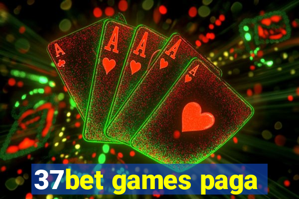 37bet games paga